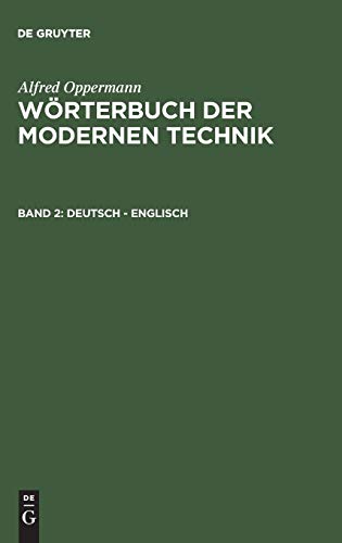 Deutsch – Englisch (Alfred Oppermann: Wörterbuch der modernen Technik)