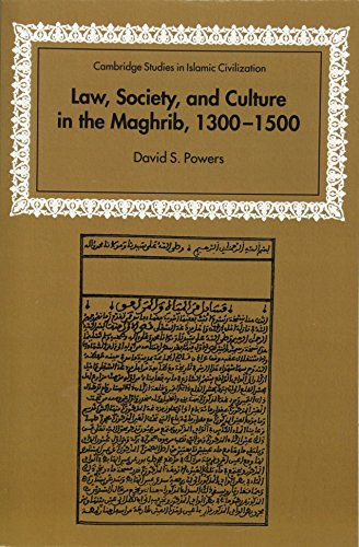 Law, Society and Culture in the Maghrib, 1300-1500 (Cambridge Studies in Islamic Civilization)