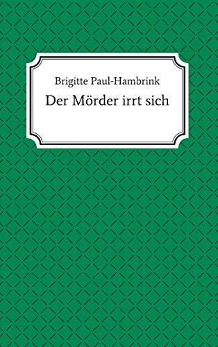 Der Mörder irrt sich