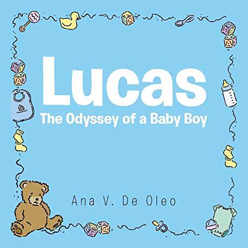 Lucas: The Odyssey of a Baby Boy