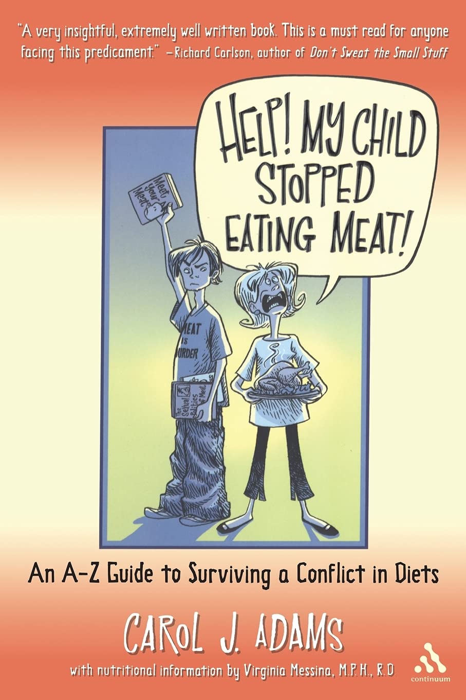 Help! My Child Stopped Eating Meat!: An A-Z Guide To Surviving A Conflict Of Diets: An A-Z Guide to Surviving a Conflict in Diets