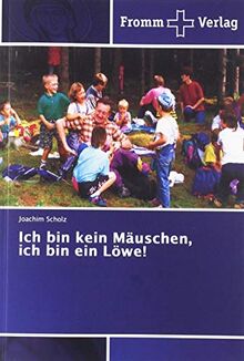 Ich bin kein Mäuschen, ich bin ein Löwe!