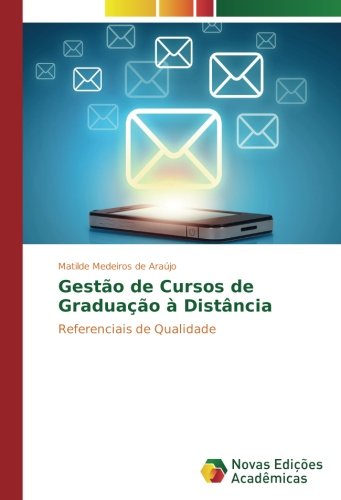 Gestão de Cursos de Graduação à Distância: Referenciais de Qualidade