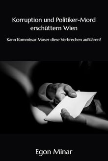 Korruption und Politiker-Mord erschüttern Wien: Kann Kommissar Moser diese Verbrechen aufklären?