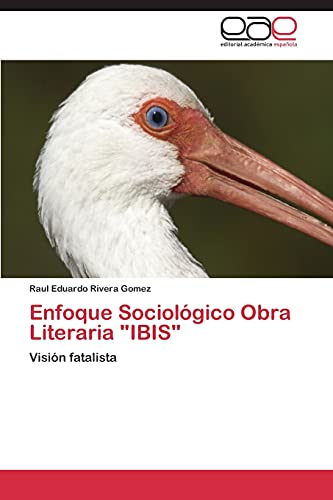 Enfoque Sociológico Obra Literaria IBIS: Visión fatalista