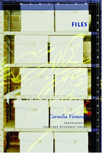 Files: Law and Media Technology (Meridian: Crossing Aesthetics)