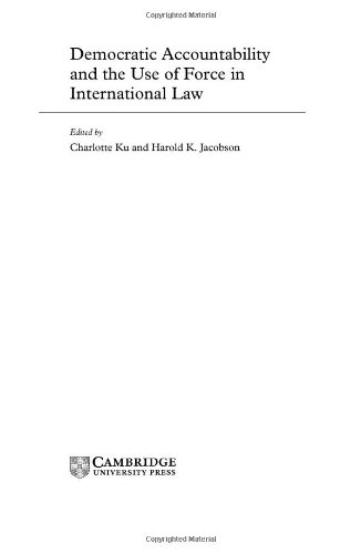 Democratic Accountability and the Use of Force in International Law