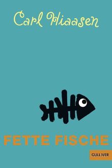 Fette Fische: Roman (Gulliver)