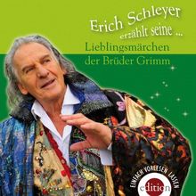 Erich Schleyer erzählt seine Lieblingsmärchen der Brüder Grimm, 2 Audio-CDs