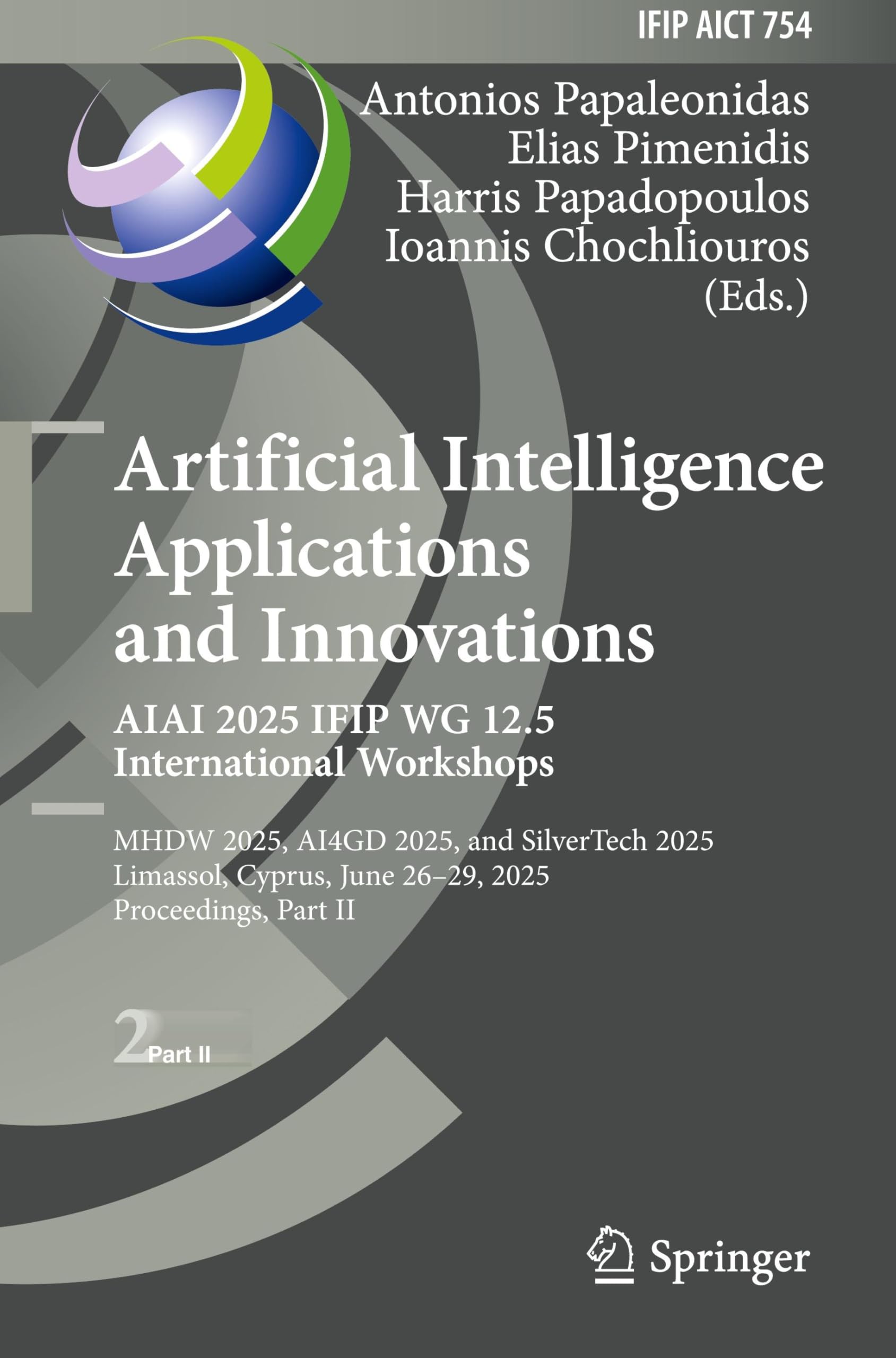 Artificial Intelligence Applications and Innovations. AIAI 2025 IFIP WG 12.5 International Workshops: MHDW 2025, ΑΙ4GD 2025, and SilverTech 2025, ... and Communication Technology, 754, Band 754)
