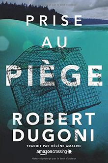 Prise au piège (Les enquêtes de Tracy Crosswhite, Band 4)