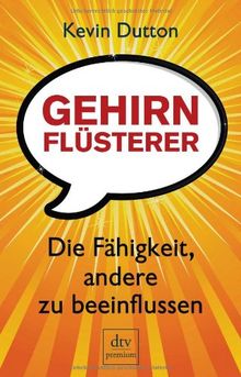 Gehirnflüsterer: Die Fähigkeit, andere zu beeinflussen