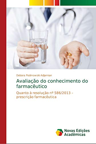 Avaliação do conhecimento do farmacêutico: Quanto à resolução nº 586/2013 - prescrição farmacêutica