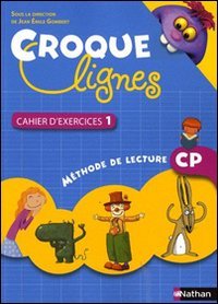 Croque lignes : méthode de lecure CP : cahier d'exercices 1