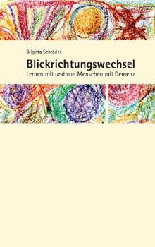 Blickrichtungswechsel: Lernen mit und von Menschen mit Demenz