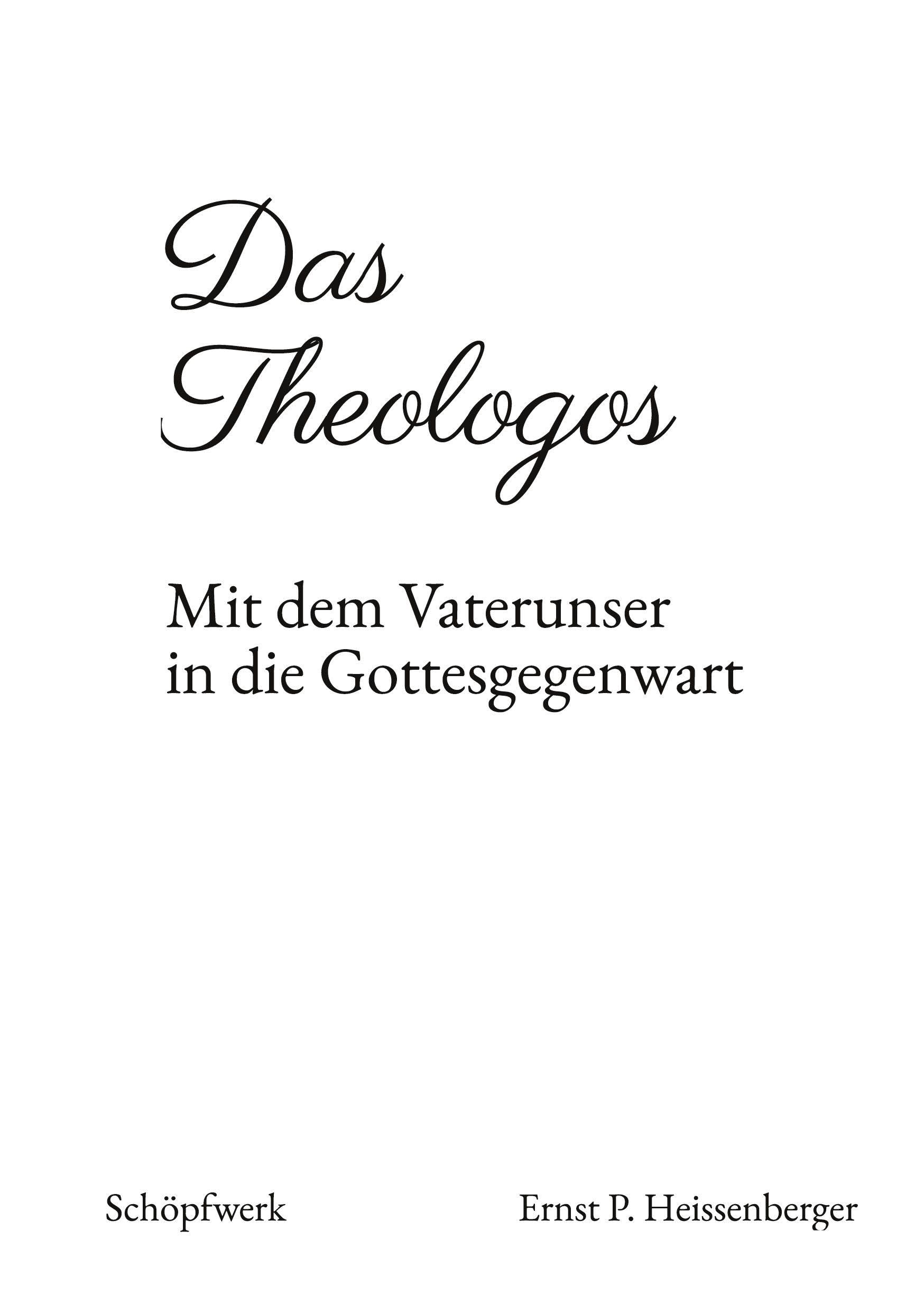 Das Theologos: Mit dem Vaterunser in die Gottesgegenwart