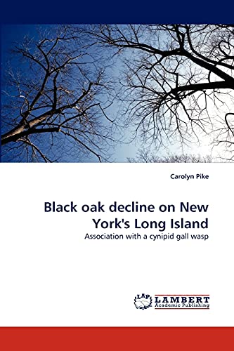 Black oak decline on New York's Long Island: Association with a cynipid gall wasp