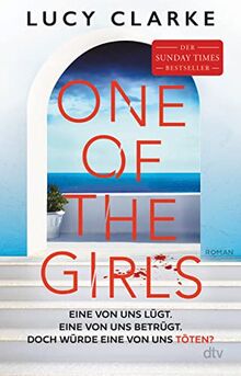One of the Girls: Roman | Der Bestseller aus England – »Ein brillanter Twist nach dem anderen!« (Claire Douglas)