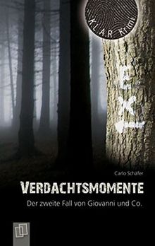 Verdachtsmomente: Der zweite Fall von Giovanni und Co. (K.L.A.R.-Krimi)