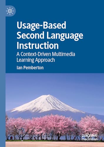 Usage-Based Second Language Instruction: A Context-Driven Multimedia Learning Approach