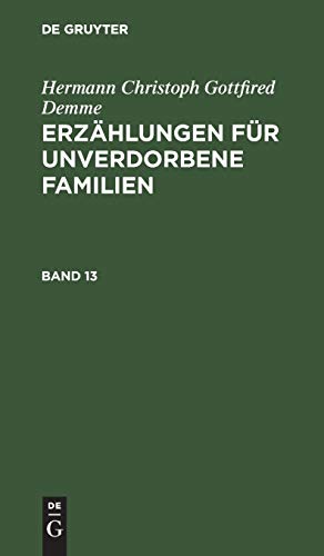 Hermann Christoph Gottfried Demme: Erzählungen für unverdorbene Familien. Band 13