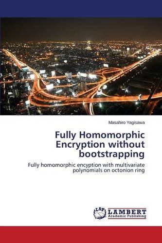 Fully Homomorphic Encryption without bootstrapping: Fully homomorphic encyption with multivariate polynomials on octonion ring