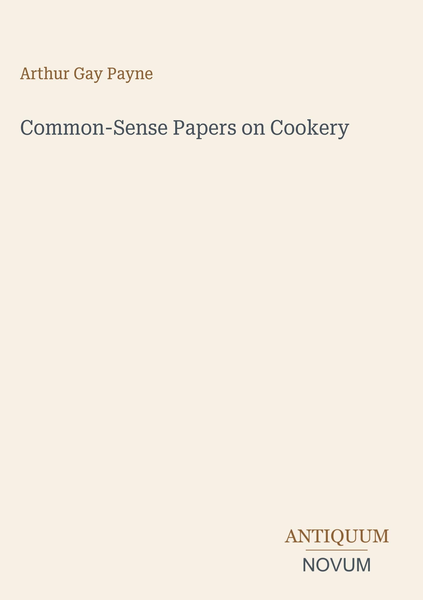 Common-Sense Papers on Cookery