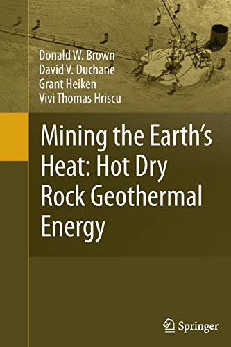 Mining the Earth's Heat: Hot Dry Rock Geothermal Energy