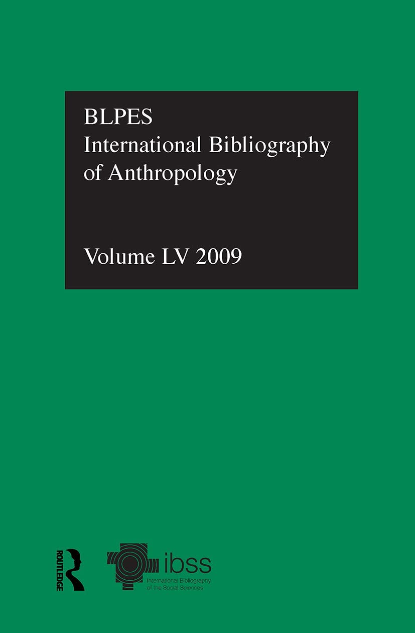 IBSS: Anthropology: 2009 Vol.55: International Bibliography of the Social Sciences (International Bibliography of Social Sciences, Band 55)