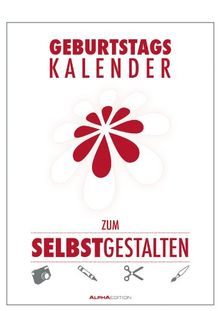 Geburtstagskalender zum Selbstgestalten - Wandkalender A4 - Jahresunabhängig - Kreativkalender