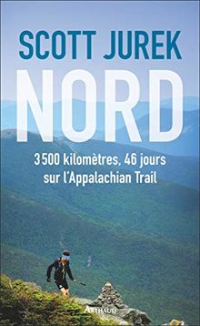 Nord : 3.500 km, 46 jours sur l'Appalachian trail