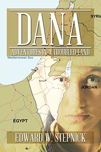 Dana: Adventures in a Troubled Land