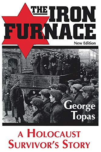 The Iron Furnace: A Holocaust Survivor's Story (New Edition)