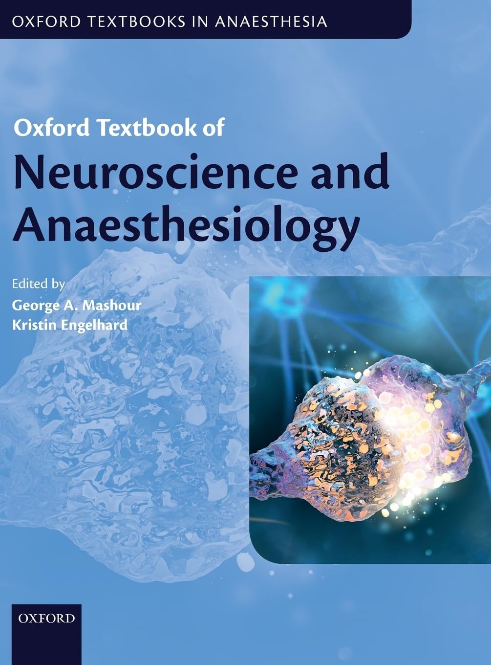 Oxford Textbook of Neuroscience and Anaesthesiology (Oxford Textbook in Anaesthesia)