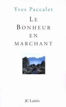 Le bonheur en marchant