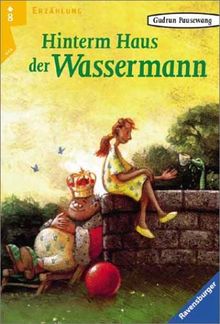 Hinterm Haus Der Wassermann Von Gudrun Pausewang