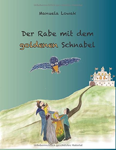 Der Rabe mit dem goldenen Schnabel