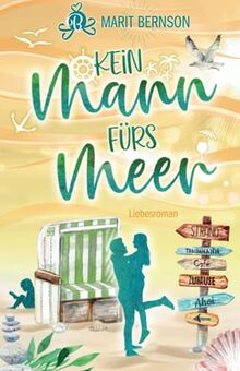 Kein Mann fürs Meer: Liebesroman (Strandkorbwunder, Band 5)