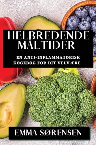 Helbredende Måltider: En Anti-inflammatorisk Kogebog for Dit Velvære