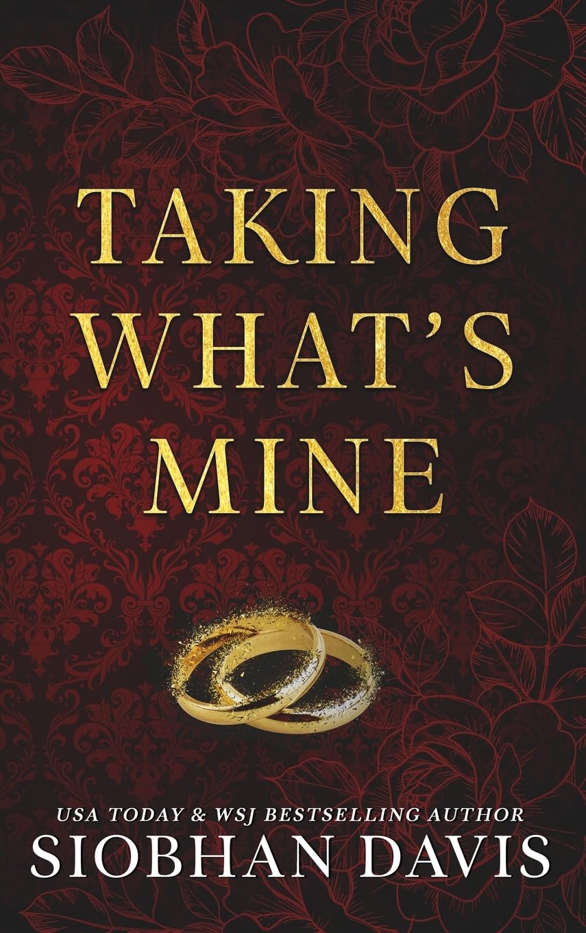 Siobhan Davis Taking What's Mine, A Dark Mafia Romance, Hardcover