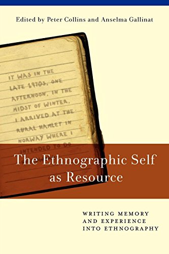 The Ethnographic Self as Resource: Writing Memory and Experience Into Ethnography