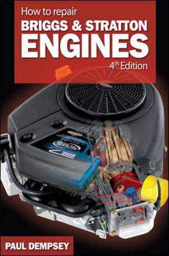 Paul Dempsey How To Repair Briggs And Stratton Engines, 4th Ed.