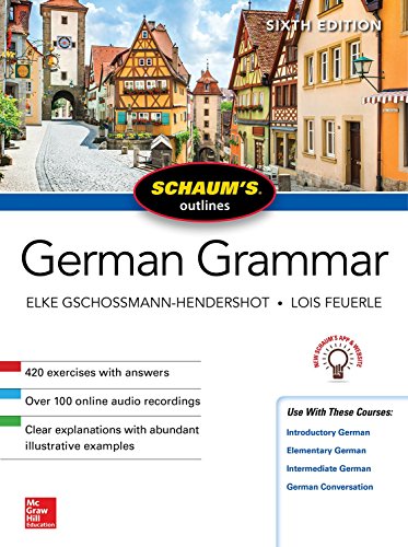 Elke Gschossmann-Hendershot Schaum's Outline Of German Grammar, Sixth Edition (Schaum's Outlines)