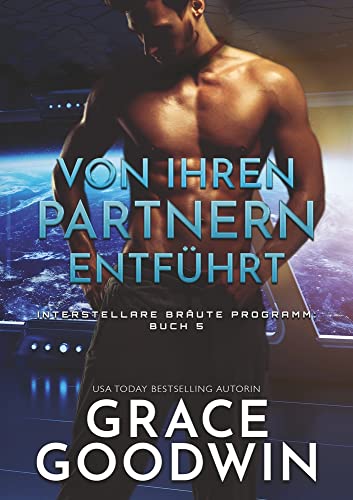 Von ihren Partnern entführt (Interstellare Bräute Programm)