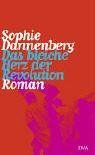 Das Bleiche Herz Der Revolution Roman Von Sophie Dannenberg