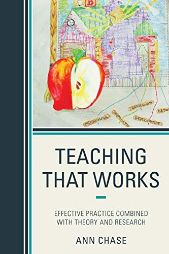 Teaching That Works: Effective Practice Combined with Theory and Research