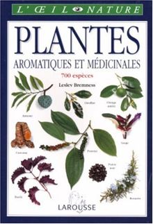 Plantes aromatiques et médicinales : 700 espèces