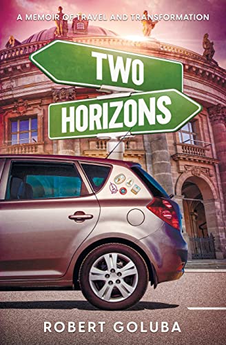 Two Horizons: A Memoir of Travel and Transformation