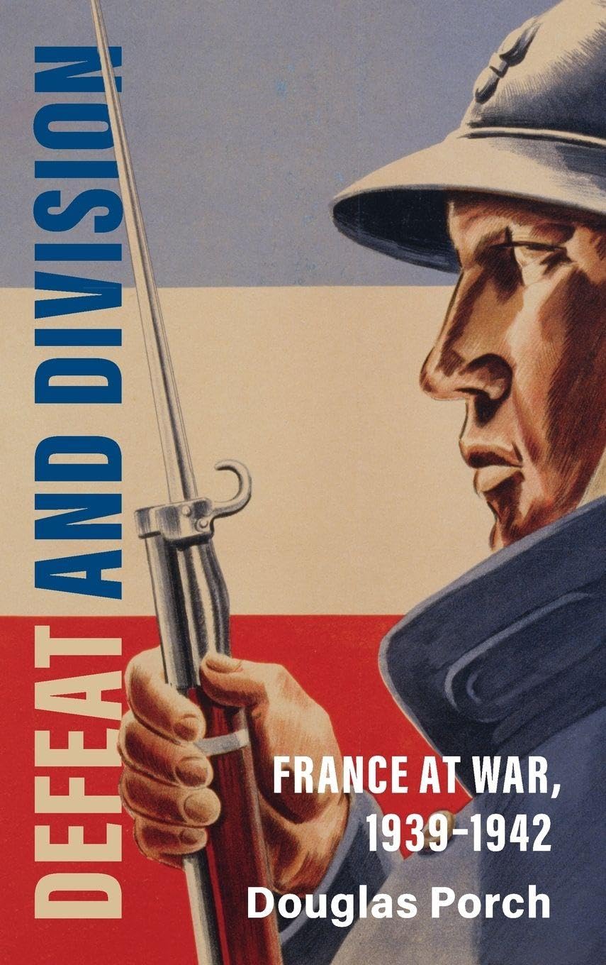 Armies of the Second World War   Defeat and Division - Douglas Porch Gebunden