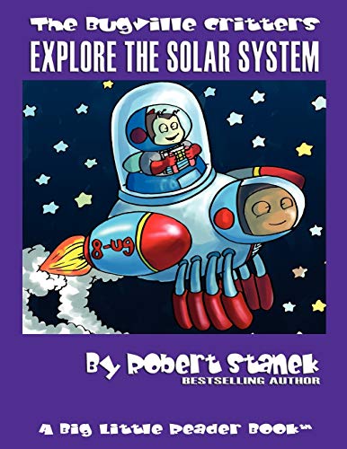 Explore the Solar System: Buster Bee's Adventures (The Bugville Critters, Band 21)